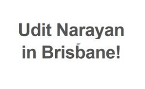 Udit Narayan in Brisbane